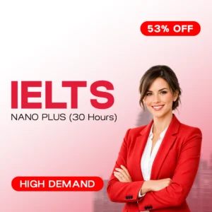 IELTS – Nano Plus (30 Hours)