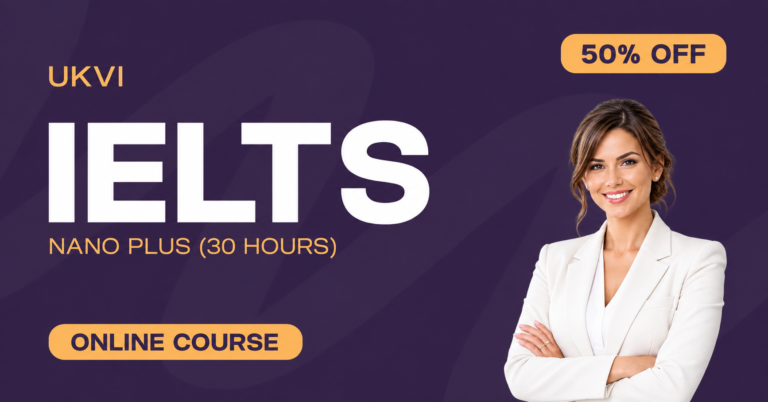 UKVI IELTS – Nano Plus (30 Hours)