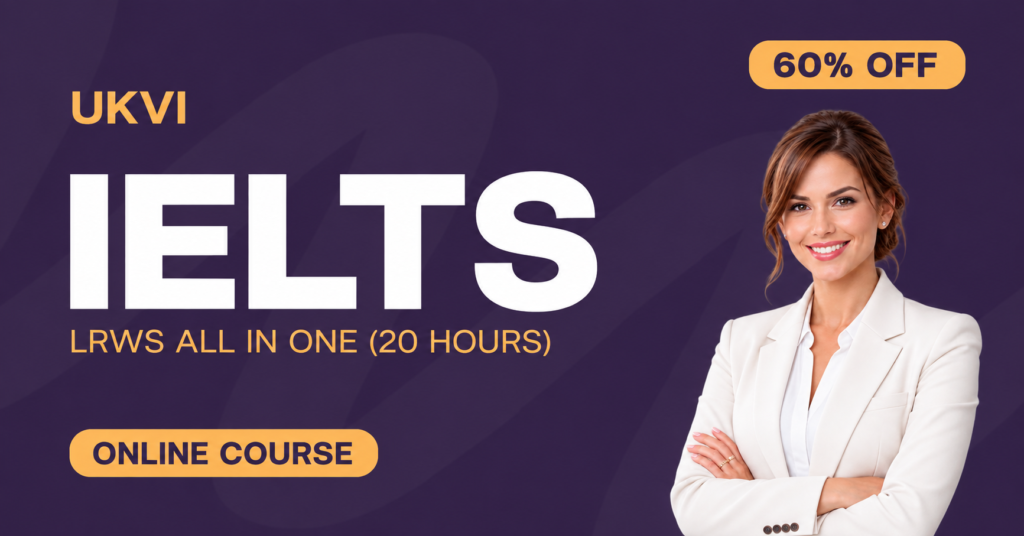 UKVI IELTS – LRWS All in One (20 Hours)