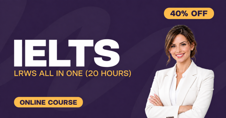 IELTS – LRWS All in One (20 Hours)