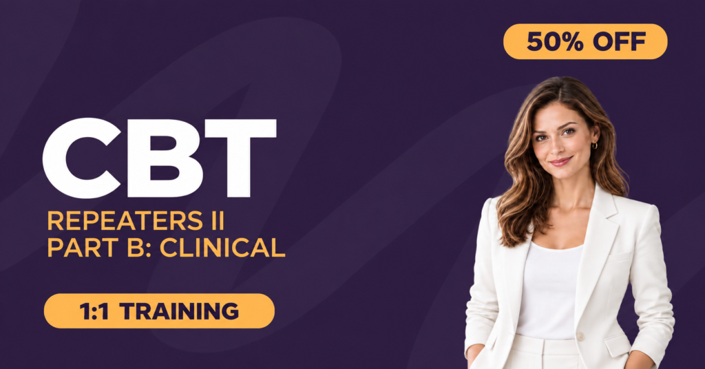 CBT – Repeaters II (Part B Clinical)