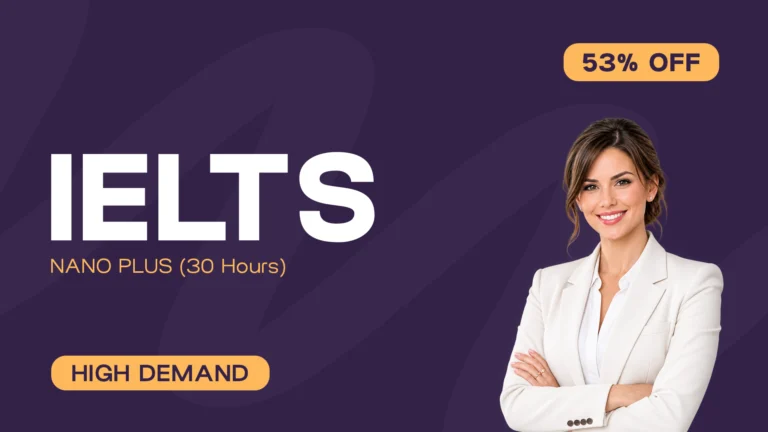 IELTS – Nano Plus (30 Hours)